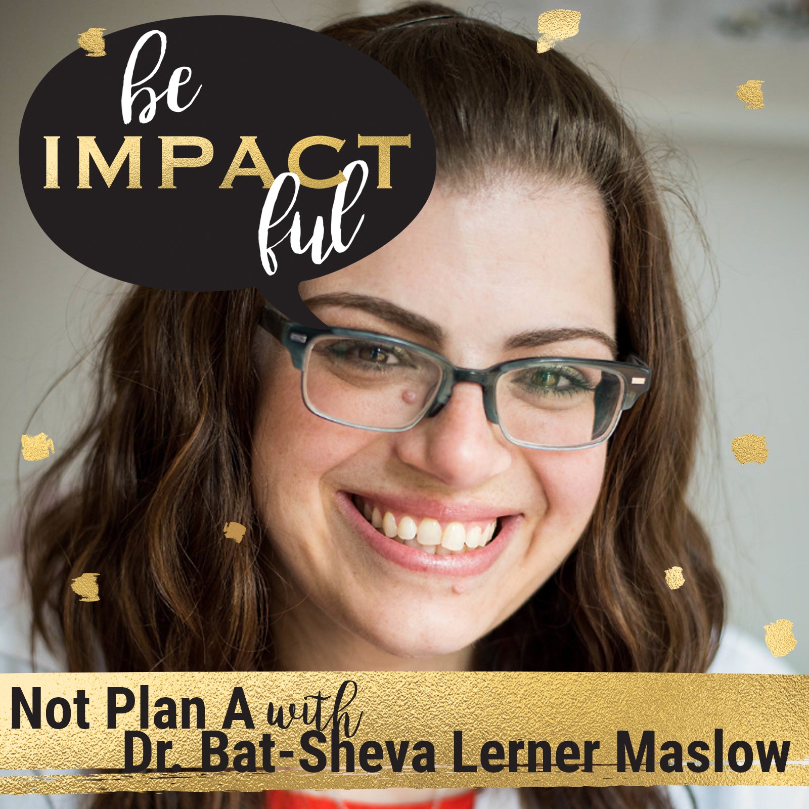 Not Plan A with Dr. Bat-Sheva Lerner Maslow