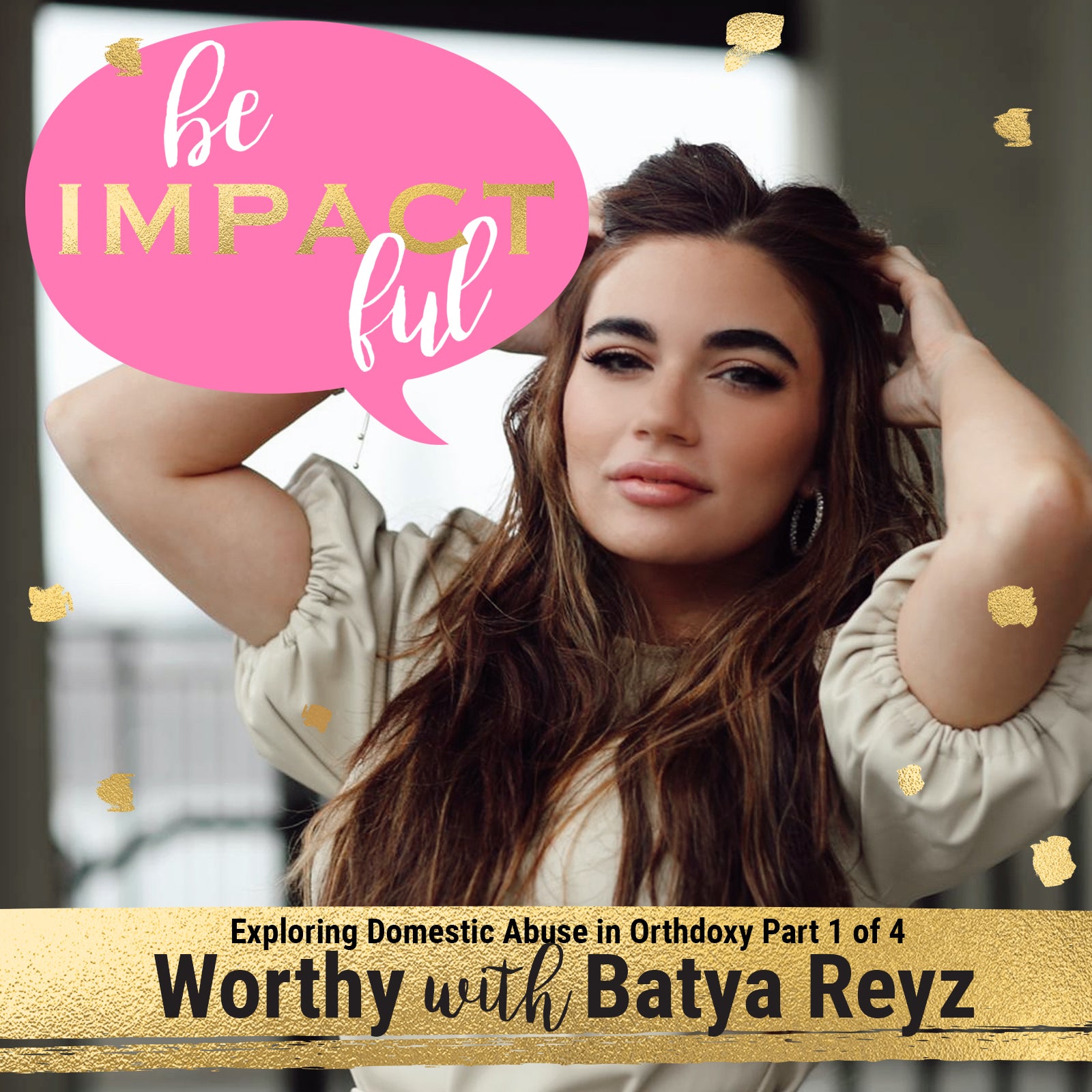 Worthy with Batya Reyz