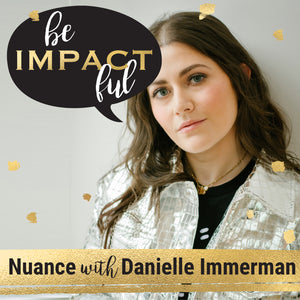 Nuance with Danielle Immerman of The Reflective
