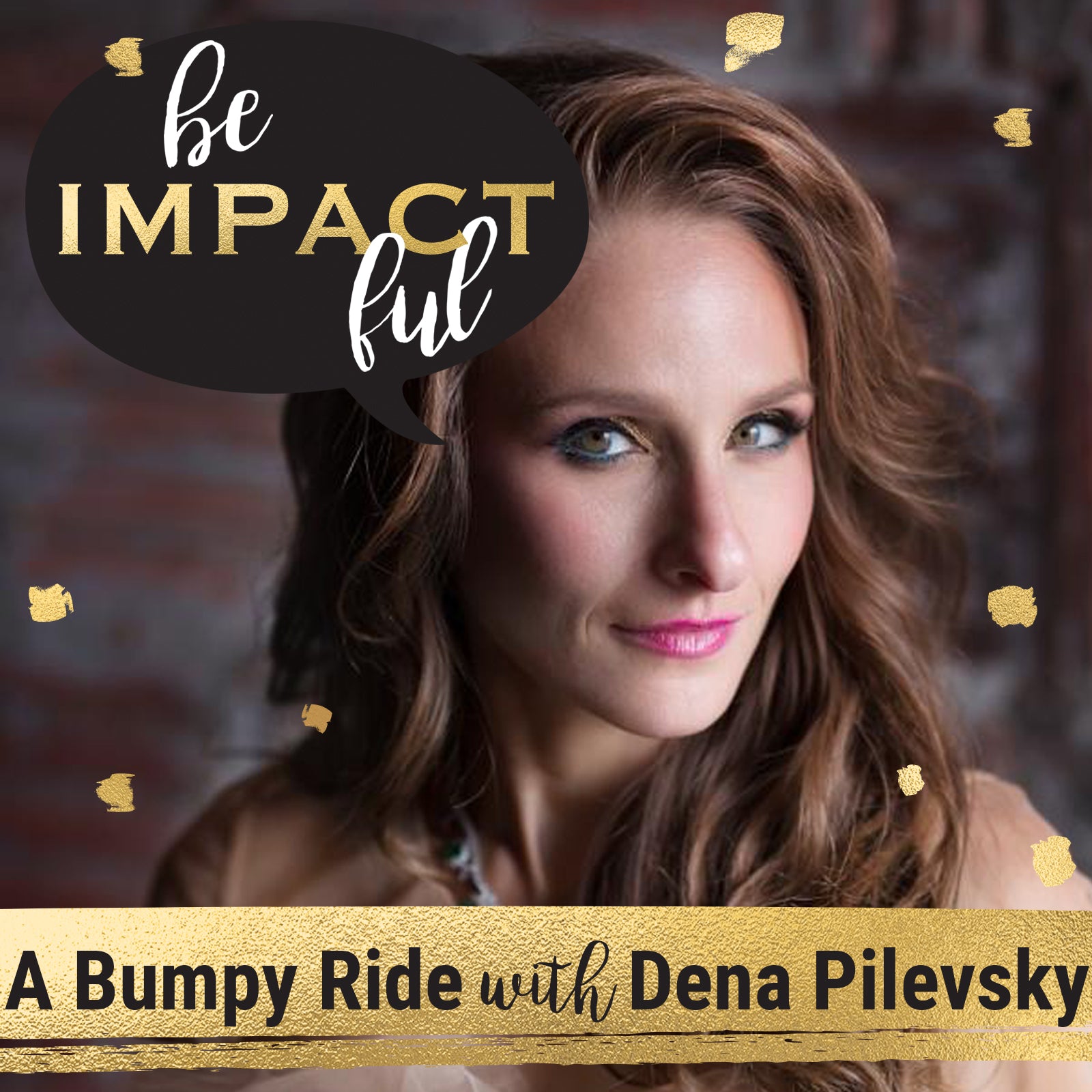 A Bumpy Ride with Dena Pilevsky