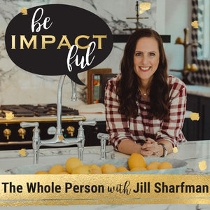 The Whole Person with Jill Sharfman