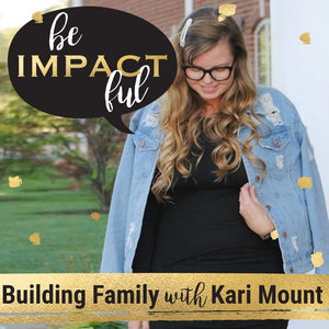 Building Family with Kari Mount