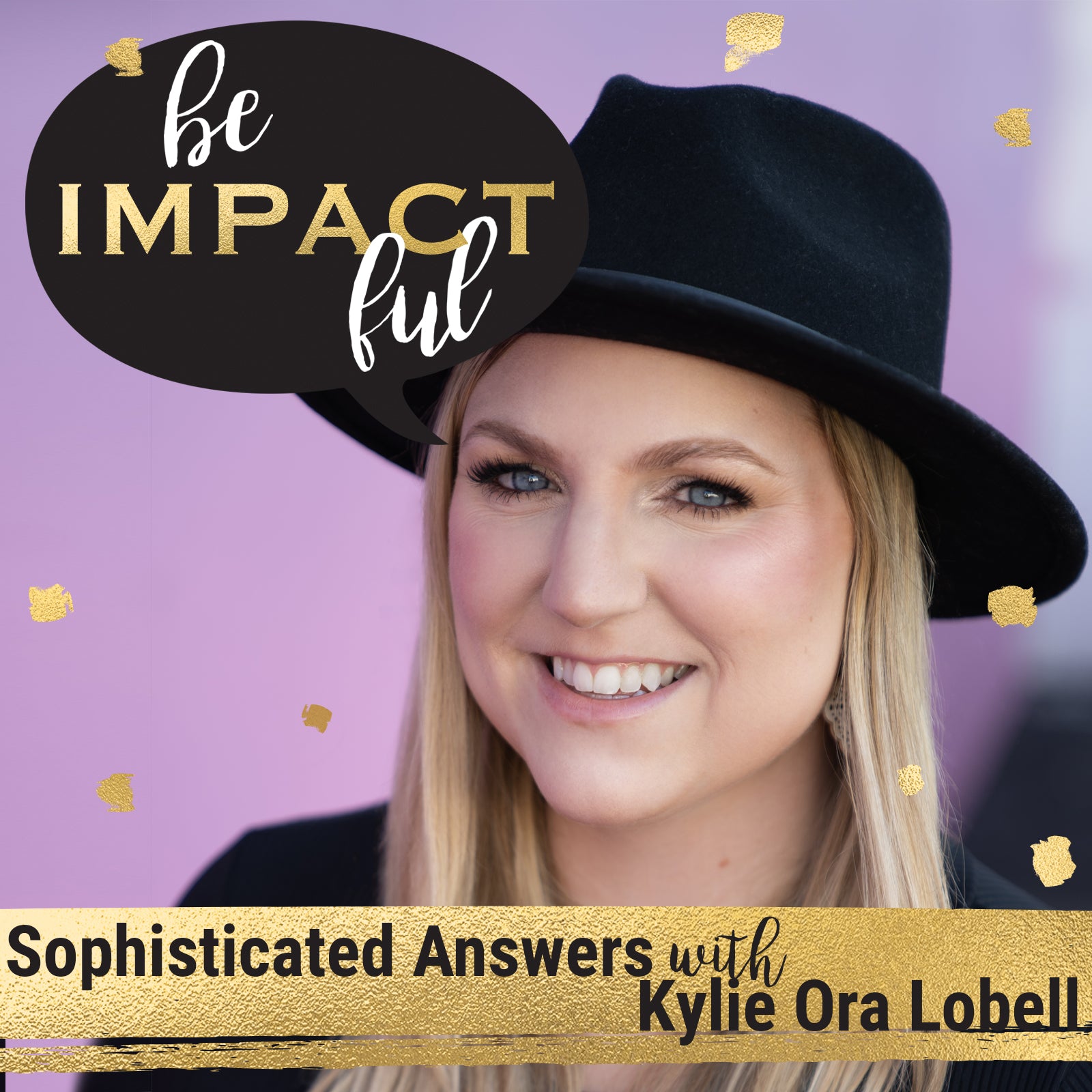Sophisticated Answers with Kylie Ora Lobell