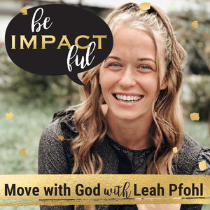 Move with God with Leah Pfohl