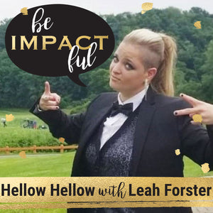 Hellow Hellow with Leah Forster