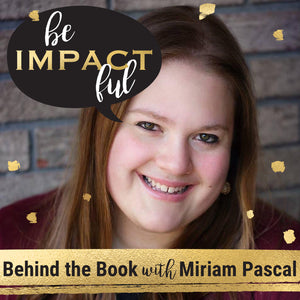 Behind the Book with Miriam Pascal