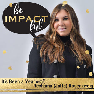 It's Been a Year with Rechama (Jaffa) Rosenzweig