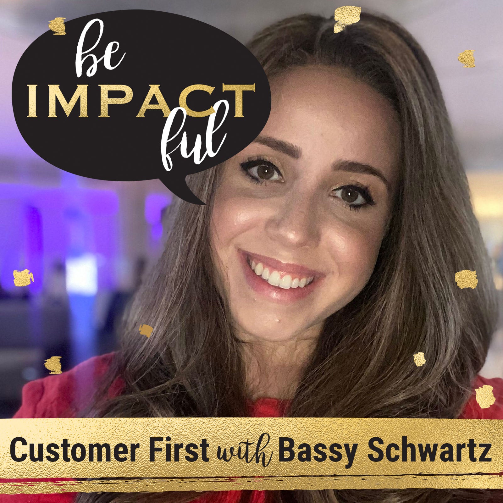 Customer First with Bassy Schwartz