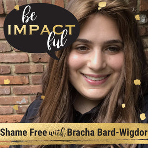 Shame Free with Bracha Bard Wigdor
