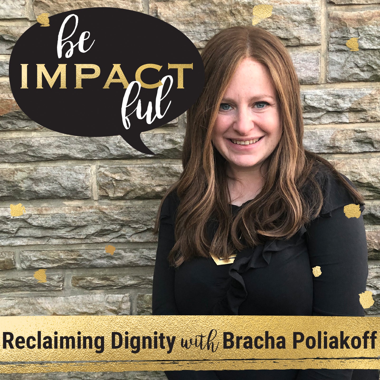 Reclaiming Dignity with Bracha Poliakoff