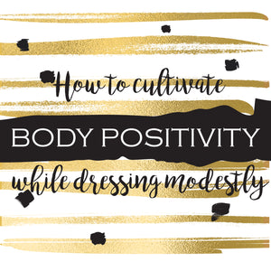 Body Positivity with a Modest Mindset