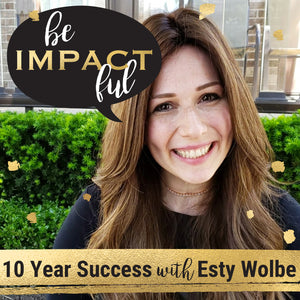 10 Year Success with Esty Wolbe