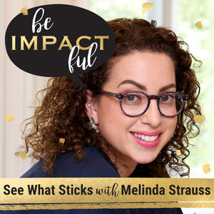 See What Sticks with Melinda Strauss