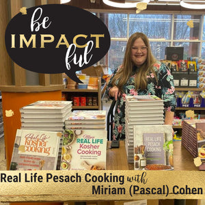 Real Life Pesach Cooking with Miriam (Pascal) Cohen