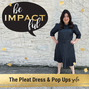 The Pleat Dress and Pop Ups- Special Solo Episode!