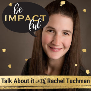 Talk About it with Rachel Tuchman