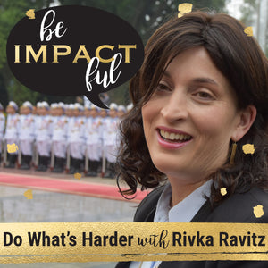 Do What's Harder with Rivka Ravitz