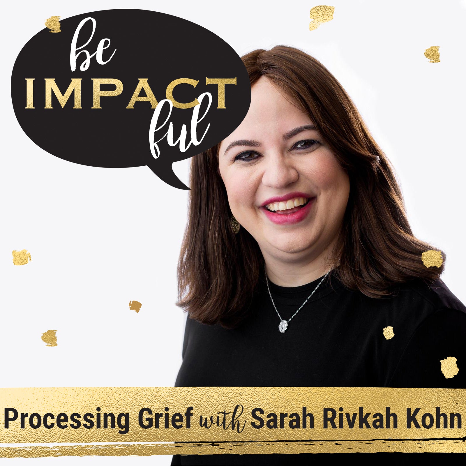 Processing Grief with Sarah Rivkah Kohn