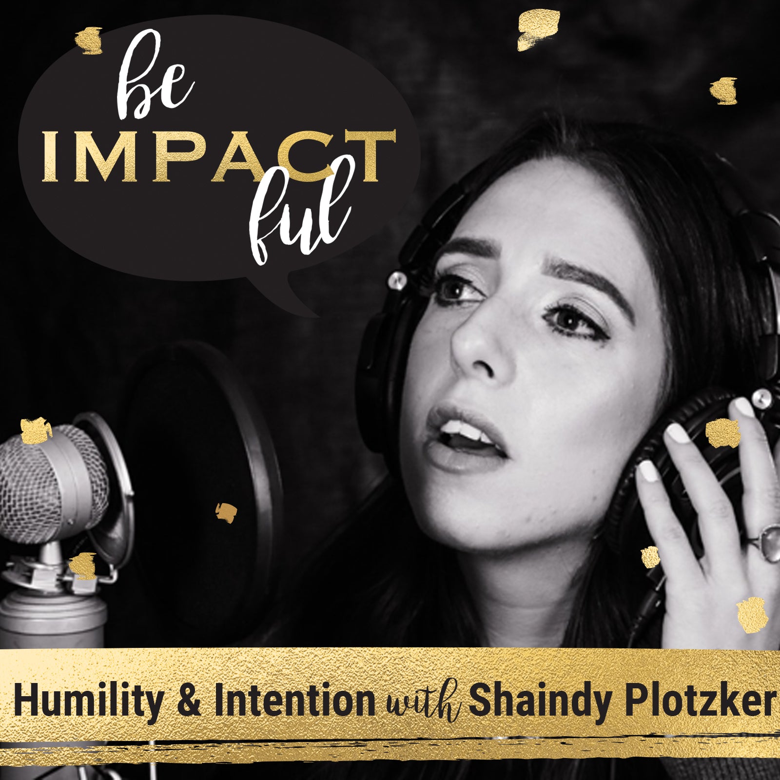 Humility & Intention with Shaindy Plotzker