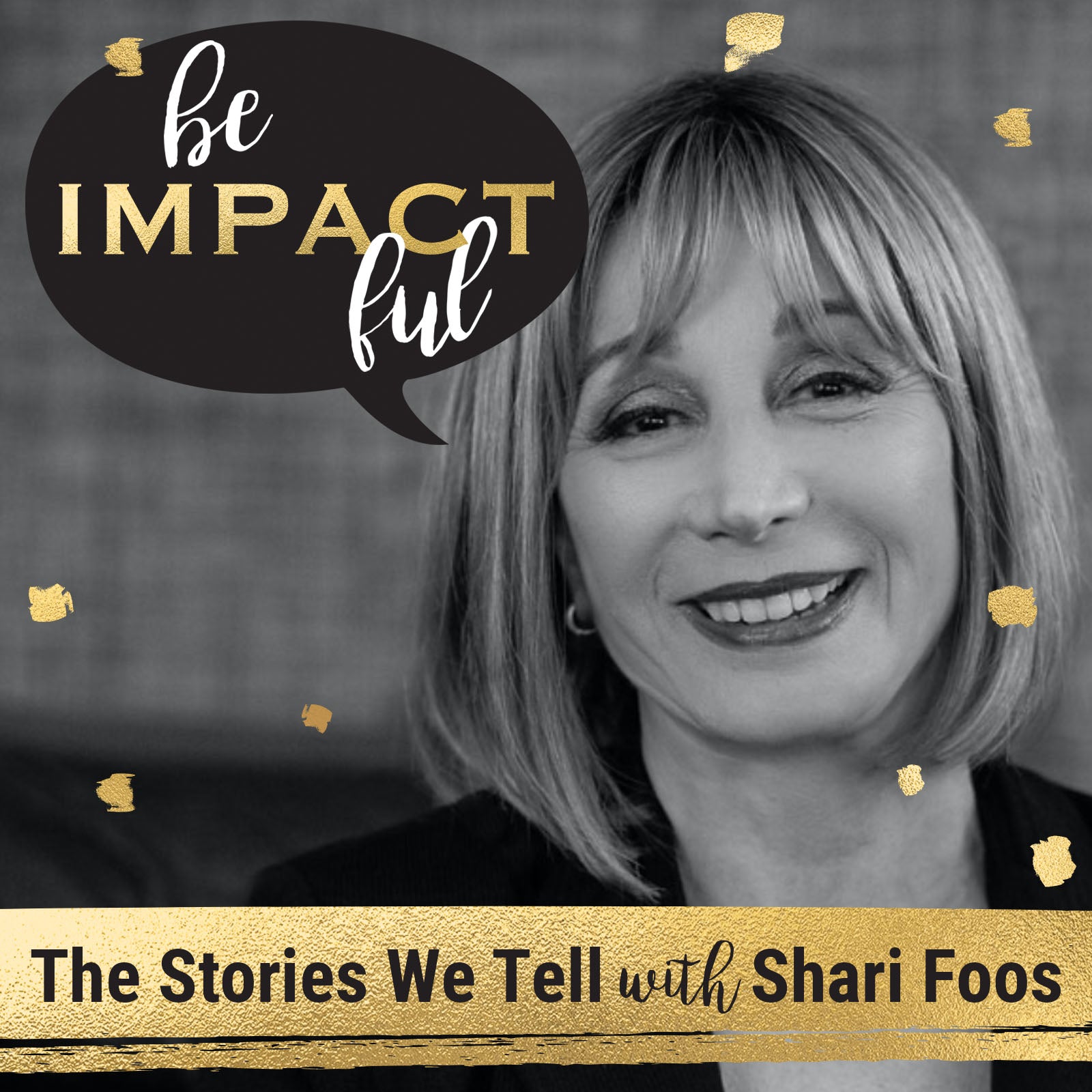 The Stories We Tell with Shari Foos