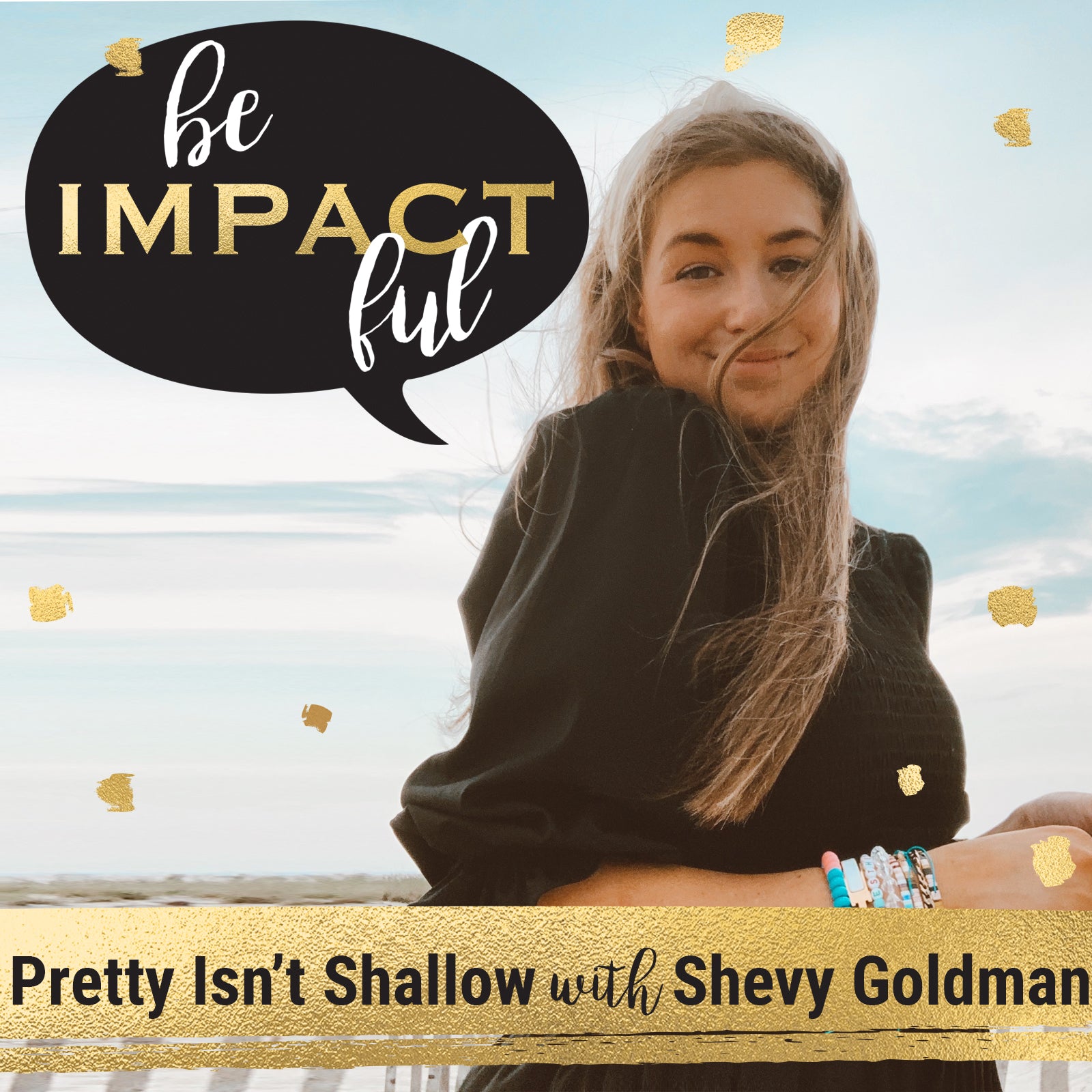 Pretty Isn't Shallow with Shevy Goldman