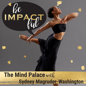 The Mind Palace with Sydney-Magruder Washington