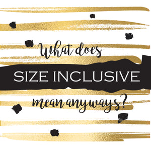 What is size inclusive? And why does it matter?