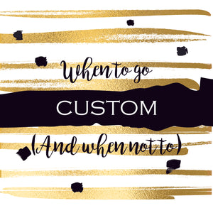 Find Out if a Custom Dress is Right for You!
