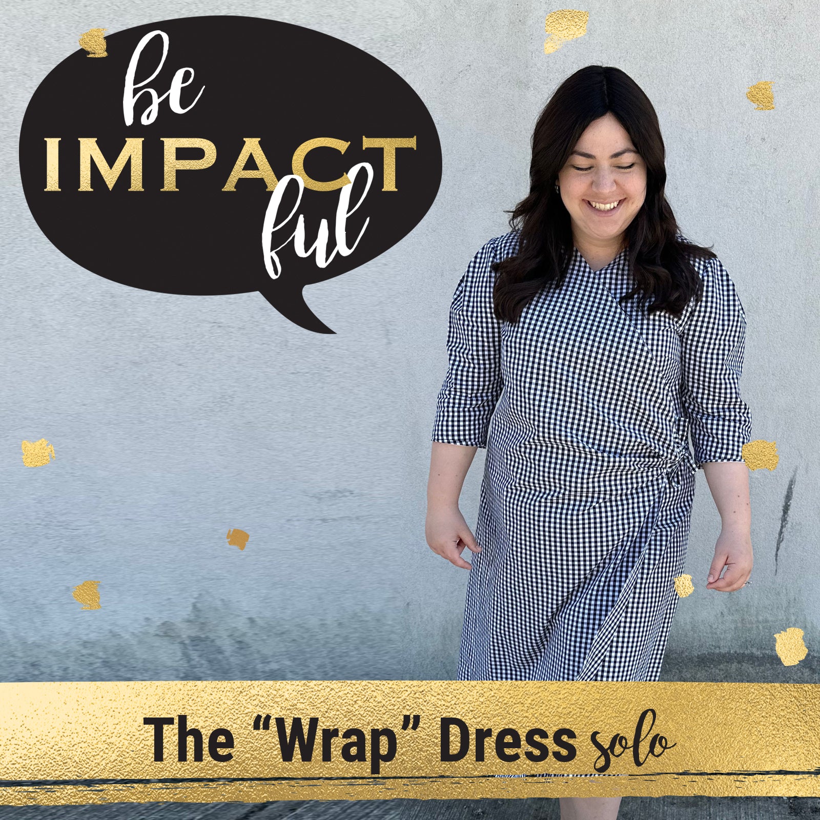 The Wrap Dress- Special Solo Episode!